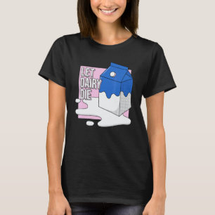 Lasst Milch sterben Tierquälerei-Gegner Vegan Vega T-Shirt