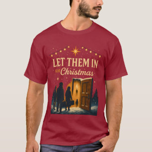 Lasst Sie Zu Weihnachten Rein Design T-Shirt