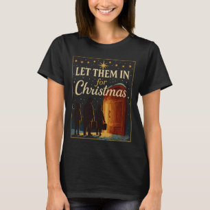 Lasst Sie Zu Weihnachten Rein Design T-Shirt
