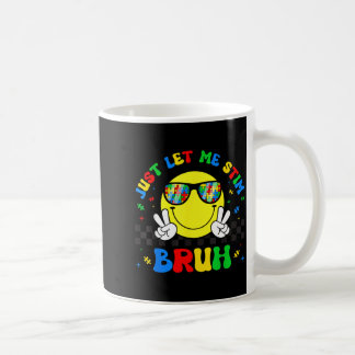 Lasst Stim Bruh Lustiger Monat der Autismusaufklär Kaffeetasse
