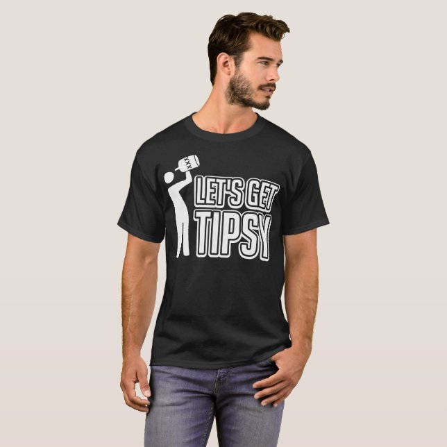 Lässt Tipsy lustiges T-Shirt erhalten (Vorne ganz)