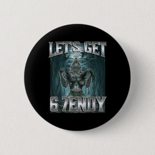 Lasst uns 6 7endy Alpha Wolf Meme Lustiger Humor Button