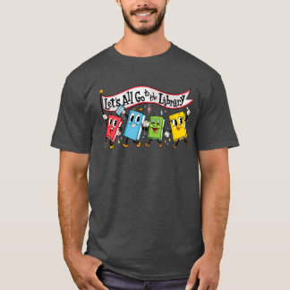 Lasst uns alle zum Bibliotheksmarschierende Bücher T-Shirt