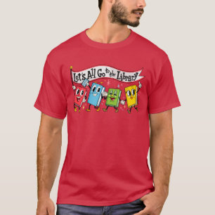 Lasst uns alle zur Bibliothek marschieren Bücher F T-Shirt