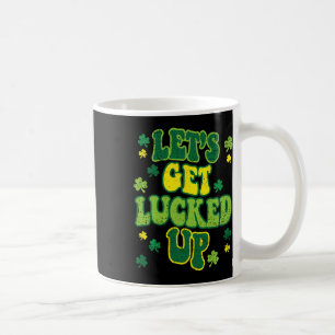 Lasst uns am St. Patrick's Day Glück haben Süße Kl Kaffeetasse