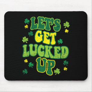 Lasst uns am St. Patrick's Day Glück haben Süße Kl Mousepad
