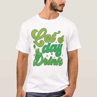 Lasst uns am St. Patrick's Day trinken Grafik T-Sh T-Shirt