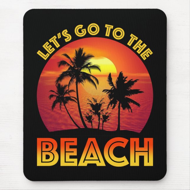 Lasst uns an den Strand gehen Mousepad (Vorne)