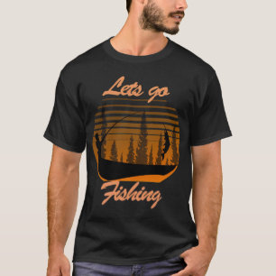 Lasst uns angeln gehen T-Shirt