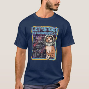 Lasst uns Astrophysikalisch - Funny Retro Chihuahu T-Shirt