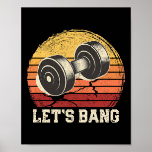 Lasst uns Bang Funny Workout Gym Motivierend Weigh Poster