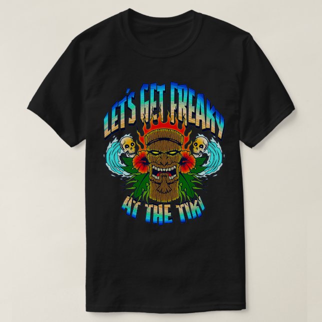 Lasst uns beim Tiki Summer Surfen Freaky machen  T-Shirt (Design vorne)