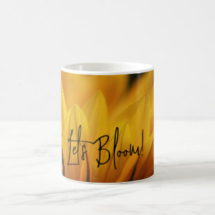 "Lasst uns blühen!" Tassendesign. Passen Sie Ihre Kaffeetasse