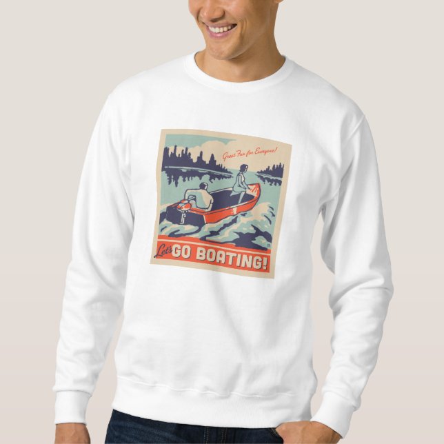 Lasst uns Boote fahren gehen Sweatshirt (Vorderseite)