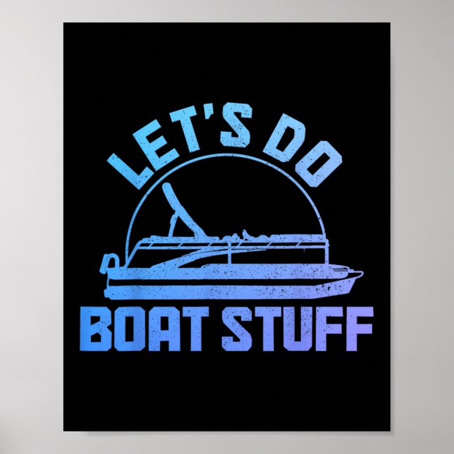 Lasst uns Bootssachen machen Pontoon Captain Lusti Poster (Vorne)