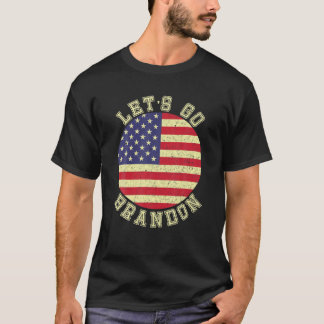 Lasst uns Brandon Amerikanische Flagge treiben Bid T-Shirt