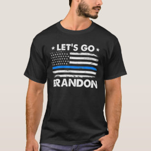 Lasst uns Brandon Blue Line US-Flagge fahren T-Shirt
