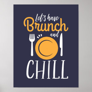 Lasst uns Brunch und Chill Funny essen gehen Poster