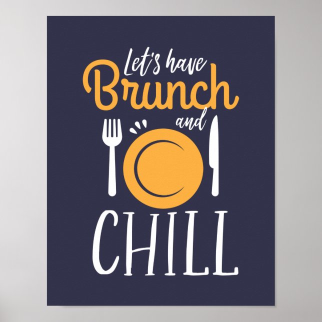Lasst uns Brunch und Chill Funny essen gehen Poster (Vorne)