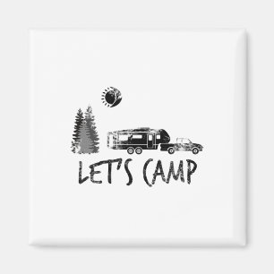 Lasst uns Camping-Shirt Camping Camper 5th Wheel R Magnet