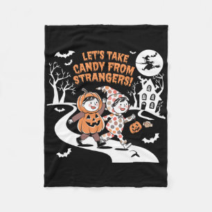 Lasst uns Candy von Strangers Funny Halloween 1 ne Fleecedecke