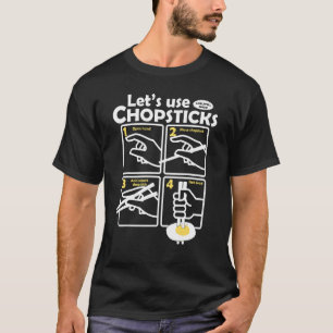 Lasst uns Chopsticks Essen nützlich Guild Funny ve T-Shirt