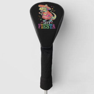 Lasst uns Cinco De Mayo T Rex Dinosaurier Fiesta f Golf Headcover