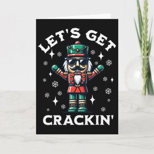 Lasst uns Crackin' Nutcracker Weihnachten holen Karte