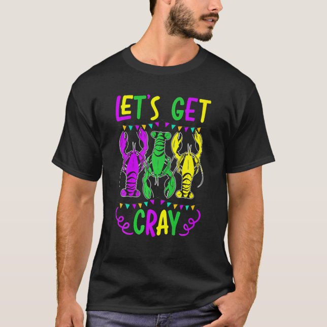 Lasst uns Cray Crawfish Langusten Hummer Mardi Gra T-Shirt (Vorderseite)