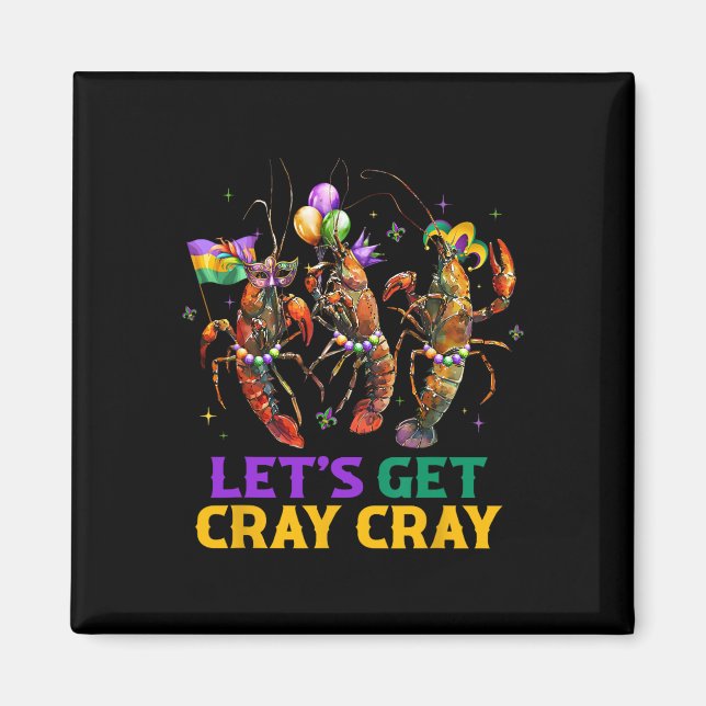 Lasst uns Cray Cray Crawfish Kostüme Jungs Männer  Magnet (Vorne)