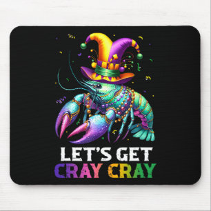 Lasst uns Cray Cray Crawfish Kostüme Jungs Männer  Mousepad