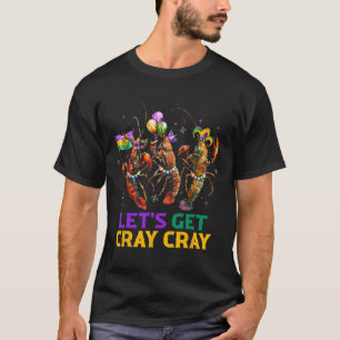 Lasst uns Cray Cray Crawfish Kostüme Jungs Männer T-Shirt