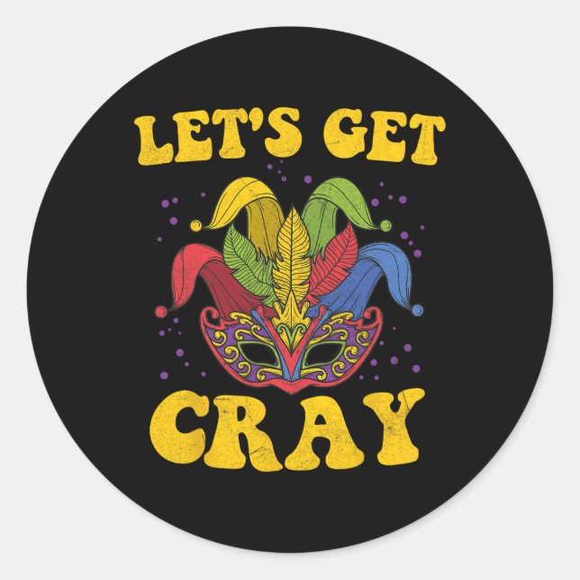 Lasst uns Cray Mardi Gras feiern Runder Aufkleber (Vorderseite)