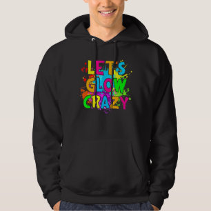 Lasst uns Crazy Glow Geburtstagsparty Neon Party M Hoodie