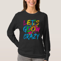 Lasst uns Crazy Glow Party Retro 80er Party glänze