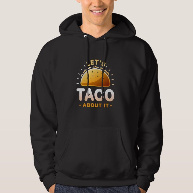 Lasst uns darüber reden - Taco und mexikanische Lo Hoodie (Vorderseite)