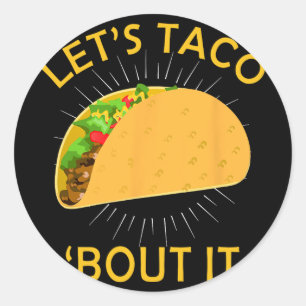 Lasst uns darüber taco-n T-Shirt - Taco Cinco De M Runder Aufkleber