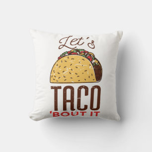 Lasst uns darüber taco'n kissen