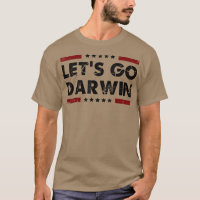 Lasst uns Darwin Funny sarkastische ließe gehen Da