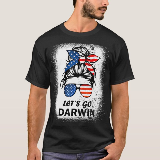Lasst uns Darwin Messy Bun Bleached Style Sarcasti T-Shirt (Vorderseite)