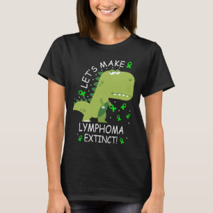 Lasst uns das Lymphom aussterben lassen Dinosaurie T-Shirt