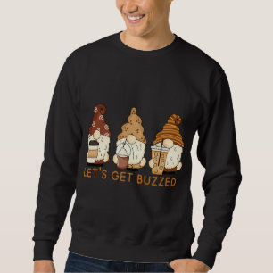Lasst uns das Niedliche Gnomes Funny Coffee Sprich Sweatshirt