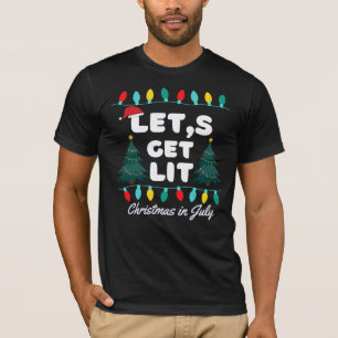 Lasst uns das Weihnachten im Juli T-Shirt aufdrehe