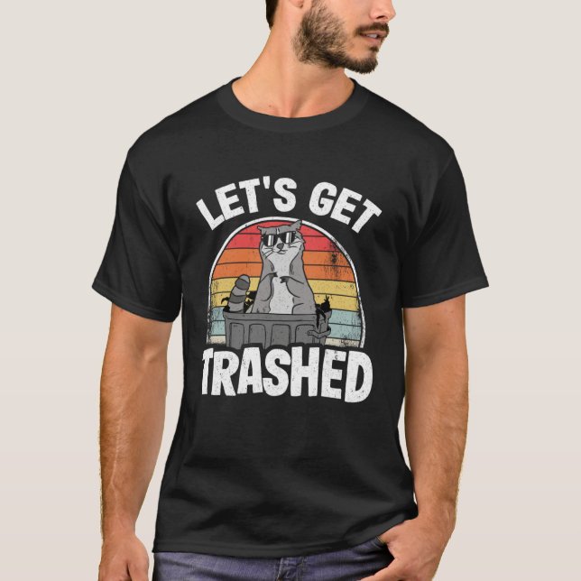 Lasst uns den Müllcontainer Waschbär Trash Panda z T-Shirt (Vorderseite)