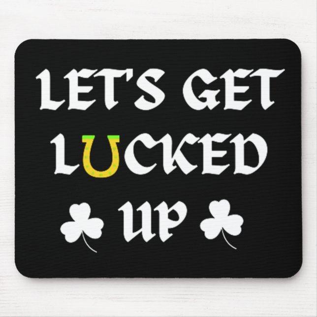 Lasst uns den St. Patrick's Day ausklingen lassen Mousepad (Vorne)