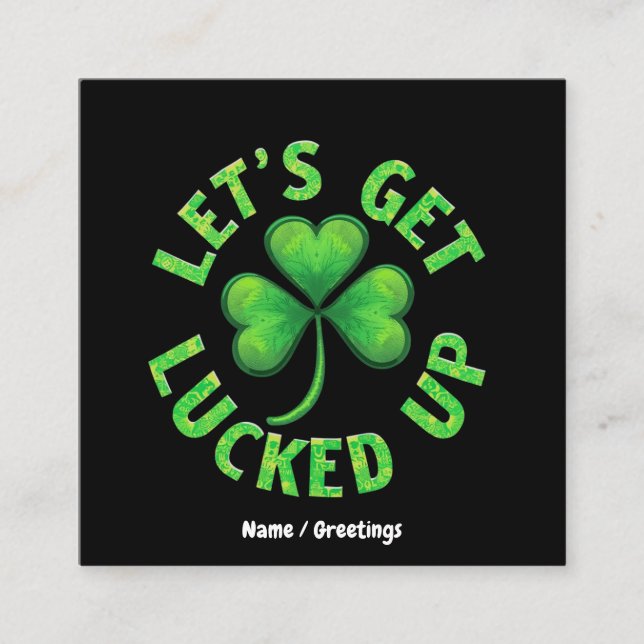 Lasst uns den St. Patrick's Day Funny aufholen Quadratische Visitenkarte (Vorderseite)