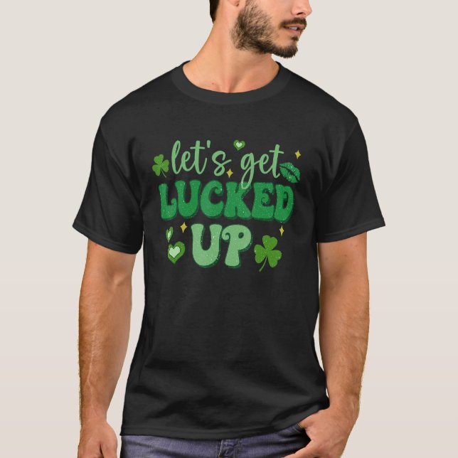 Lasst uns den St. Patricks Day St. Paddy's zum Glü T-Shirt (Vorderseite)
