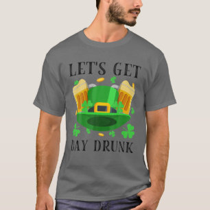 Lasst uns den Tag Betrunkenes Bier trinken St. Pat T-Shirt