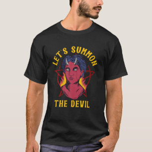 Lasst uns den Teufel beschwören Halloween Hexerei T-Shirt