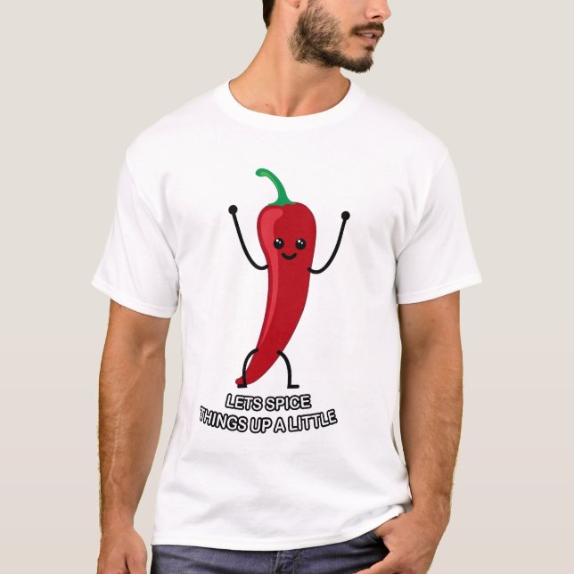 Lasst uns die Gewürze ein bisschen aufpeppen! T-Shirt (Vorderseite)